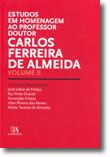 Estudos em Homenagem ao Professor Doutor Carlos Ferreira de Almeida - Volume II