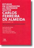 Estudos em Homenagem ao Professor Doutor Carlos Ferreira de Almeida - Volume III