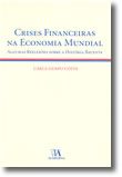 Crises Financeiras na Economia Mundial - Algumas Reflexões sobre a História Recente