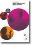 Manual Sobre Doenças Neuromusculares em Idade Pediátrica - Doentes e Cuidadores