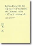 Enquadramento das Operações Financeiras em Imposto sobre o Valor Acrescentado (N.º 13 da Colecção)