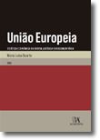 União Europeia - Estática e Dinâmica da Ordem Jurídica Eurocomunitária Vol. I