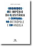Segredos do Império da Ilusitânia: a Censura na Metrópole e em Angola