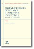Administradores Delegados e Comissões Executivas - Algumas Considerações - N.º 7 da Colecção