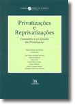 Privatizações e Reprivatizações - Comentário à Lei-Quadro das Privatizações