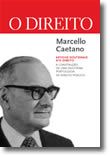 Marcello Caetano - A Construção de uma doutrina portuguesa de Direito Público - Artigos doutrinais n'O Direito