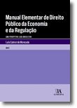 Manual Elementar de Direito Público da Economia e da Regulação