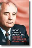 Glória e Tragédia de Gorbatchov