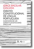 Direito Constitucional de Língua Portuguesa - Caminhos de um Constitucionalismo Singular