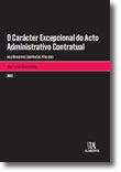 O Carácter Excepcional do Acto Administrativo Contratual - No Código dos Contratos Públicos