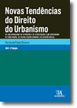 Novas Tendências do Direito do Urbanismo - De um Urbanismo de Expansão e de Segregação a um Urbanismo de Contenção, de Reabilitação Urbana e de Coesão Social