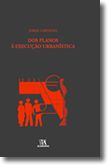 Dos Planos à Execução Urbanística
