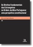 Os Direitos Fundamentais dos Estrangeiros na Ordem Jurídica Portuguesa: uma perspetiva constitucional