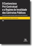 O Contencioso Pré-Contratual e o Regime de Invalidade dos Contratos Públicos - Perspetivas Face à Diretiva 2007/66/CE (Segunda Diretiva «Meios Contenciosos»)