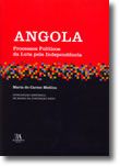 Angola: Processos Políticos da Luta pela Independência