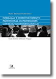 Formação e Desenvolvimento Profissional de Professores: Contributos internacionais