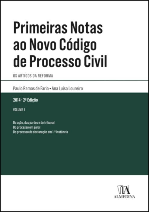 Primeiras Notas ao Novo Código de Processo Civil - Vol. I