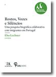 Rostos, Vozes e Silêncios - Uma pesquisa biográfica colaborativa com imigrantes em Portugal