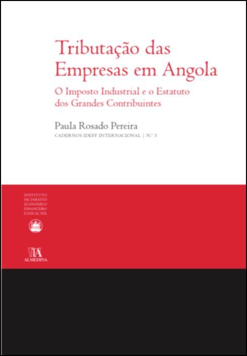Tributação das Empresas em Angola - O Imposto Industrial e o Estatuto dos Grandes Contribuintes