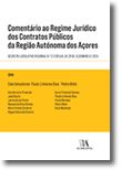 Comentário ao Regime Jurídico dos Contratos Públicos da Região Autónoma dos Açores