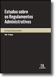 Estudos sobre os Regulamentos Administrativos - 2.ª Edição