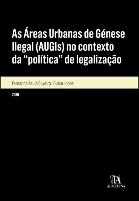 As Áreas Urbanas de Génese Ilegal (AUGIs) no contexto da política de legalização