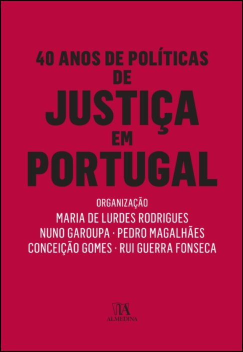 40 Anos de Políticas de Justiça em Portugal