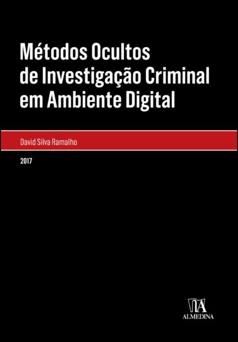 Métodos Ocultos de Investigação Criminal em Ambiente Digital
