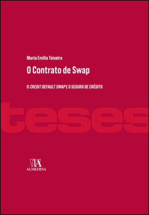 O Contrato de Swap - O credit default swap e o seguro de crédito