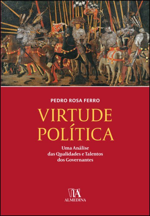 Virtude Política  - Uma Análise das Qualidades e Talentos dos Governantes