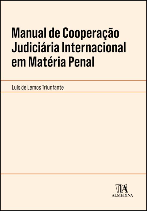 Manual de Cooperação Judiciária Internacional em Matéria Penal