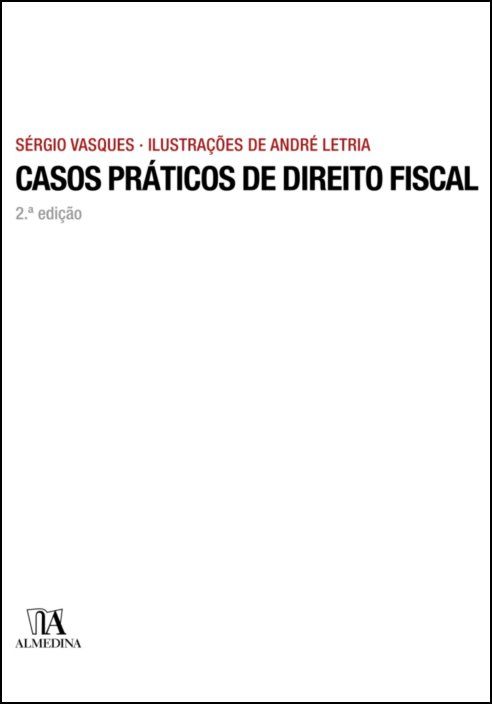 Casos Práticos de Direito Fiscal - 2ª ed