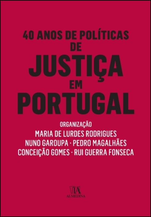 40 Anos de Políticas de Justiça em Portugal