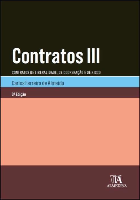 Contratos III - Contratos de Liberalidade, de Cooperação e de Risco