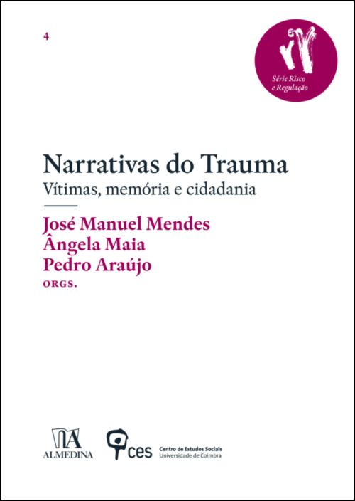 Narrativas do Trauma- Vítimas, memória e cidadania