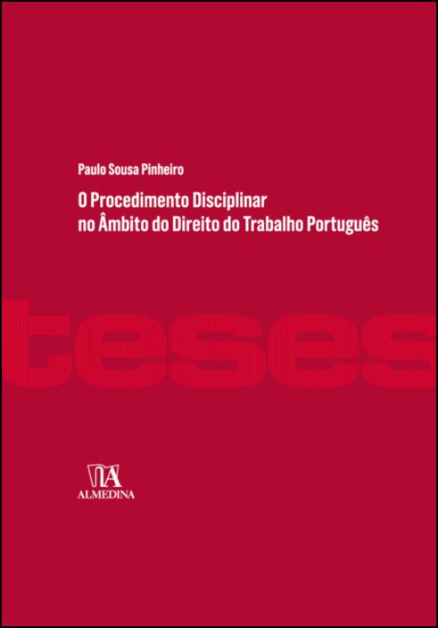 O Procedimento Disciplinar no Âmbito do Direito do Trabalho Português