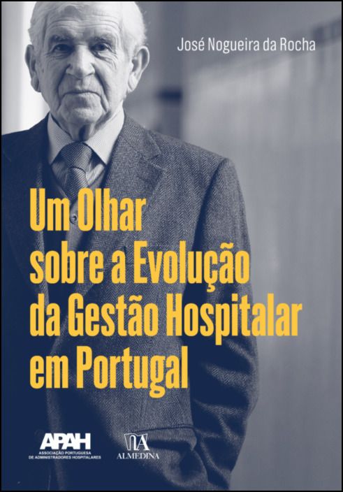 Um Olhar sobre a Evolução da Gestão Hospitalar em Portugal