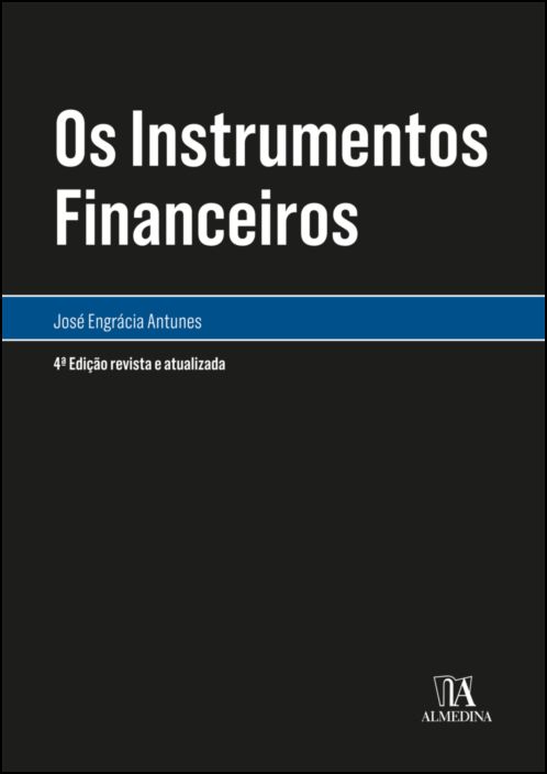 Os Instrumentos Financeiros - 4ª Edição
