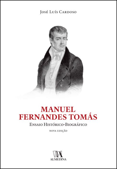 Manuel Fernandes Tomás - Ensaio Biográfico