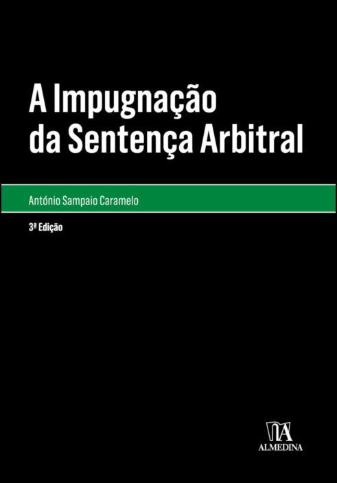 A Impugnação da Sentença Arbitral - 3ª Edição