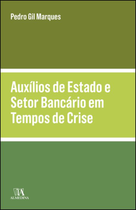 Auxílios de Estado e Setor Bancário em Tempos de Crise