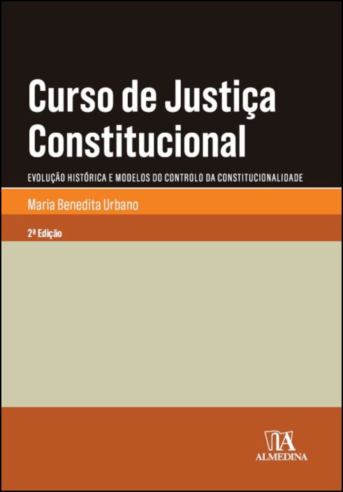 Curso de Justiça Constitucional - I Volume - Parte Geral