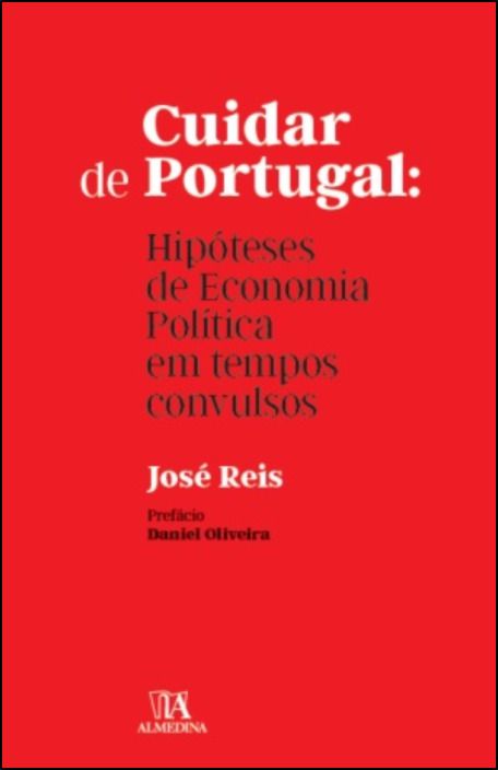 Cuidar de Portugal: Hipóteses de Economia Política em Tempos Convulsos