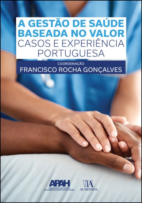 A Gestão de Saúde baseada no Valor- Casos e experiência portuguesa 
