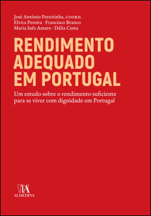 Rendimento adequado em Portugal - Um estudo sobre o rendimento suficiente para viver com dignidade em Portugal