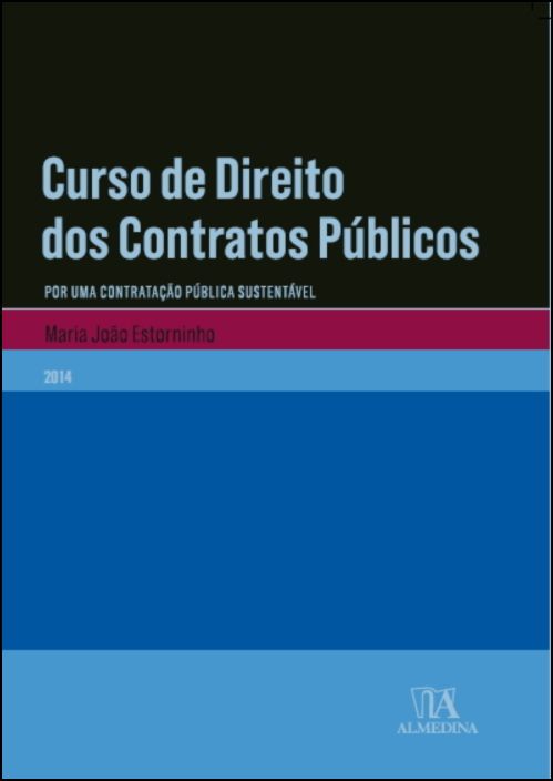 Curso de Direito dos Contratos Públicos - Por Uma Contratação Pública Sustentável