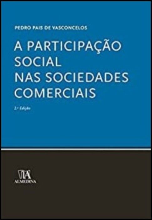 A Participação Social nas Sociedades Comerciais - 2.ª Edição