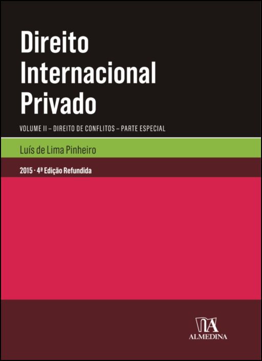 Direito Internacional Privado - Volume II - Direito de Conflitos - Parte Especial - 4.ª Edição Refundida
