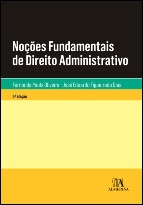 Noções Fundamentais de Direito Administrativo - 5.ª Edição