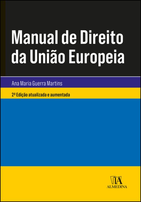 Manual de Direito da União Europeia - Após o Tratado de Lisboa - 2ª Edição